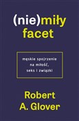(Nie)miły ... - Robert A. Glover -  books from Poland