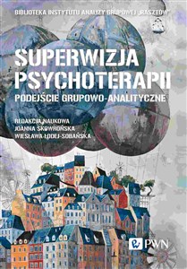 Obrazek Superwizja psychoterapii Podejście grupowo-analityczne