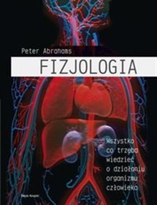 Picture of Fizjologia Wszystko, co trzeba wiedzieć o działaniu organizmu człowieka