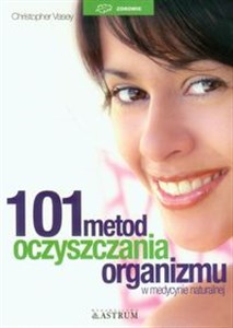Picture of 101 metod oczyszczania organizmu w medycynie naturalnej