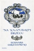 Polska książka : Na kaszubs... - Bernard Chrzanowski