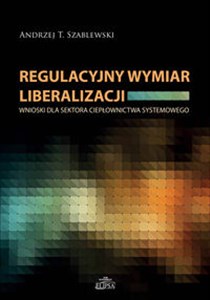 Obrazek Regulacyjny wymiar liberalizacji Wnioski dla sektora ciepłownictwa systemowego