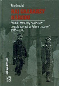 Picture of Raj grabarzy narodu Studia i materiały do dziejów represji w Polsce "ludowej" 1945-1989
