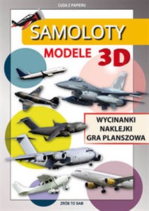 Picture of Samoloty Modele 3D Wycinanki, naklejki, gra planszowa. Cuda z papieru