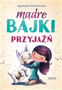 Polska książka : Mądre bajk... - Agnieszka Antosiewicz