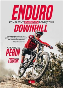 Obrazek Enduro i Downhill  Kompletny rowerowy podręcznik