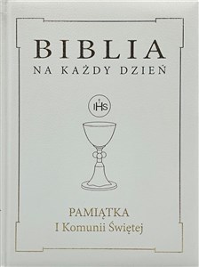 Picture of Biblia na każdy dzień Pamiątka I Komunii Świętej Oprawa skóropodobna ze złoceniem