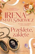 Przeklęte,... - Irena Matuszkiewicz -  Książka z wysyłką do UK