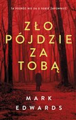 Zło pójdzi... - Mark Edwards -  books from Poland