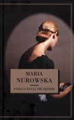Innego życ... - Maria Nurowska -  Książka z wysyłką do UK