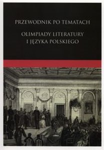 Picture of Przewodnik po tematach Olimpiady Literatury i Języka Polskiego