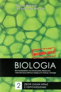Picture of Biologia Matura 2015 Zbiór zadań wraz z odpowiedziami Tom 2 Dla kandydatów na Uniwersytety Medyczne i kierunki przyrodnicze zdających maturę z biologii