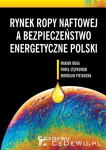 Obrazek Rynek ropy naftowej a bezpieczeństwo energetyczne Polski