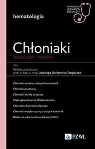 Picture of Chłoniaki. Diagnoza i terapia W gabinecie lekarza specjalisty. Hematologia