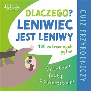 Picture of Dlaczego leniwiec jest leniwy? Odlotowe fakty o zwierzętach Quiz przyrodniczy (pudełko z kartami)