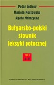 Bułgarsko-... - Petar Sotirov, Mariola Mostowska, Agata Mokrzycka -  Książka z wysyłką do UK