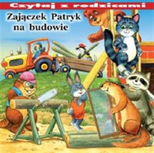 Obrazek Zajączek Patryk na budowie