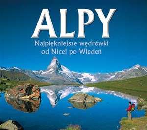 Picture of Alpy Najpiękniejsze wędrówki od Nicei po Wiedeń
