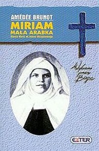 Obrazek Miriam Mała Arabka Siostra Maria od Jezusa Ukrzyżowanego