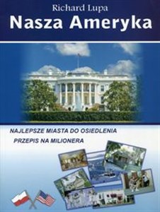 Obrazek Nasza Ameryka Najlepsze miasta do osiedlenia. Przepis na milionera.