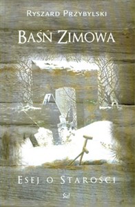Picture of Baśń zimowa Esej o starości