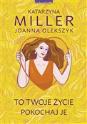 To Twoje ż... - Katarzyna Miller, Joanna Olekszyk -  foreign books in polish 