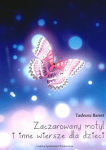 Picture of Zaczarowany motyl i inne wiersze dla dzieci