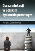 Książka : Obraz eduk... - Justyna Dobrołowicz