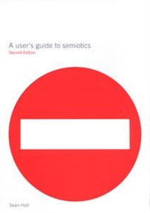 Picture of This Means This, This Means That A User's Guide to Semiotics