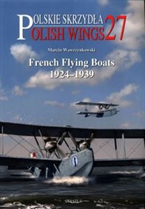 Obrazek Polish Wings 27 French Flying Boats 1924-1939