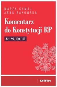 Picture of Komentarz do Konstytucji RP art. 99, 100, 101