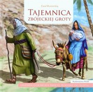 Picture of Tajemnica zbójeckiej groty Legenda o ucieczce Świętej Rodziny do Egiptu