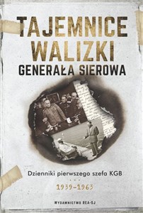 Picture of Tajemnice walizki generała Sierowa Dzienniki pierwszego szefa KGB