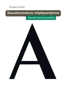 Obrazek Dwudziestolecie międzywojenne Słownik literatury polskiej