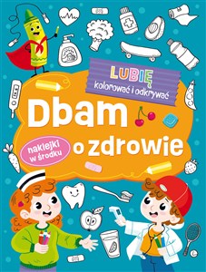 Obrazek Lubię kolorować i odkrywać Dbam o zdrowie