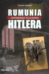 Obrazek Rumunia Zapomniany Sojusznik Hitlera