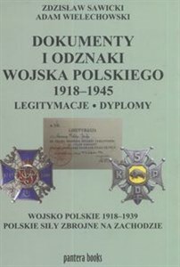 Picture of Dokumenty i odznaki Wojska Polskiego 1918 - 1945 Legitymacje i dyplomy Pojsko Polskie 1918 - 1939 Polskie ziły zbrojne na zachodzie