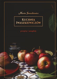 Picture of Kuchnia Iwaszkiewiczów Przepisy i anegdoty