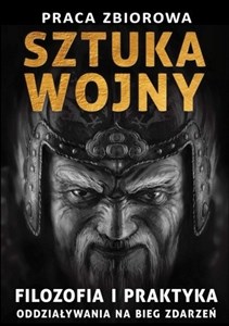 Picture of Sun Zi i jego Sztuka wojny. Filozofia i praktyka oddziaływania na bieg zdarzeń