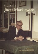 Józef Mack... - Grzegorz Łukomski - Ksiegarnia w UK