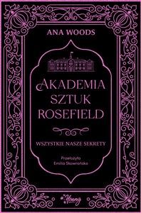 Picture of Wszystkie nasze sekrety. Akademia Sztuk Rosefield. Tom 1