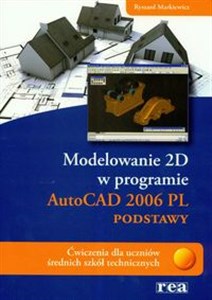 Obrazek Modelowanie 2D AutoCAD 2006 PL podstawy Ćwiczenia dla uczniów średnich szkół technicznych