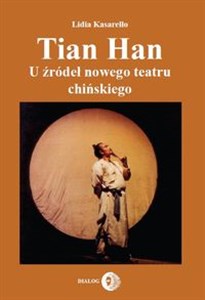 Picture of Tian Han U źródeł nowego teatru chińskiego