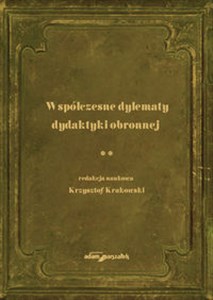 Picture of Współczesne dylematy dydaktyki obronnej Tom 2