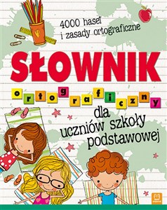 Picture of Słownik ortograficzny dla uczniów szkoły podstawowej