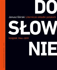Picture of Dosłownie Liternicze i typograficzne okładki polskich książek 1944-2019