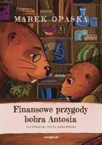 Picture of Finansowe przygody bobra Antosia