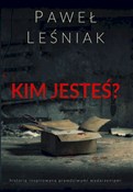 Polska książka : Kim jesteś... - Paweł Leśniak