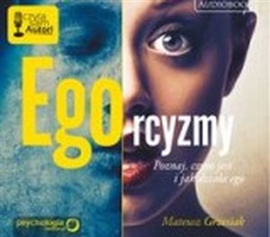 Obrazek [Audiobook] Ego-rcyzmy Poznaj, czym jest i jak działa ego