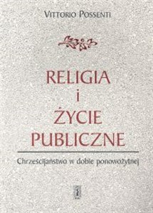 Picture of Religia i życie publiczne Chrześcijaństwo w dobie ponowożytnej